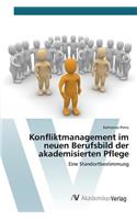 Konfliktmanagement im neuen Berufsbild der akademisierten Pflege