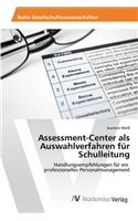 Assessment-Center als Auswahlverfahren für Schulleitung