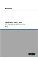 Hundehalter! Empört euch!: Wie eine Minderheit diskriminiert wird(German)
