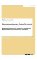 Finanzierungslösungen für den Mittelstand: Klassische Mezzanine-Darlehen im Vergleich zu einer indirekten Kapitalmarktfinanzierung mittels Preferred Pooled Shares(German)