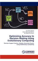 Optimizing Accuracy In Decision Making Using Evolutionary Computing