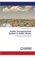 Public Transportation System In Addis Ababa