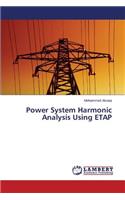 Power System Harmonic Analysis Using ETAP