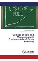 Oil Price Shocks and Macroeconomic Fundamentals of Oman Economy