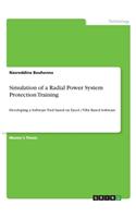 Simulation of a Radial Power System Protection Training: Developing a Software Tool based on Excel / VBA Based Software