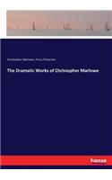 Dramatic Works of Christopher Marlowe