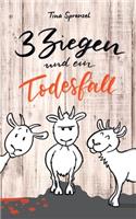 3 Ziegen und ein Todesfall