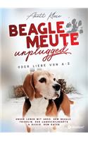 Beaglemeute unplugged - oder Liebe von A-Z