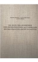 Die Siegel Der Grosskonige Und Grosskoniginnen Auf Tonbullen Aus Dem Nisantepe-Archiv in Hattusa