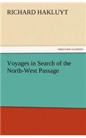 Voyages in Search of the North-West Passage: (English)