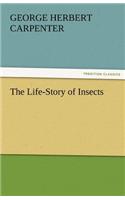 The Life-Story of Insects