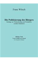 Politisierung des Bürgers, 3.Teil