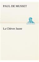 La Chèvre Jaune: (French)