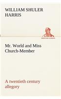 Mr. World and Miss Church-Member A twentieth century allegory