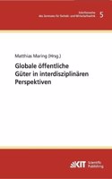 Globale öffentliche Güter in interdisziplinären Perspektiven