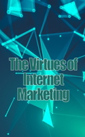 Virtues of Internet Marketing
