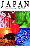 Japan--Beautiful Landscapes: Japan's Soul