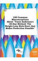 100 Common Misconceptions about Tracy Anderson's 30-Day Method