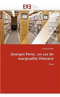 Georges Perec, Un Cas de Marginalit? Litt?raire