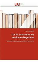 Sur Les Intervalles de Confiance Bayésiens