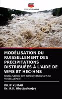 Modélisation Du Ruissellement Des Précipitations Distribuées À l'Aide de Wms Et Hec-HMS