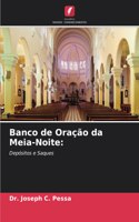 Banco de Oração da Meia-Noite