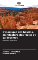 Dynamique des bassins, architecture des faciès et paléoclimat