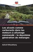 Les alcools comme carburants dans les moteurs à allumage commandé: la deuxième génération de mélanges