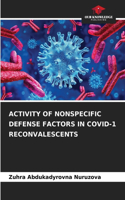 Activity of Nonspecific Defense Factors in Covid-1 Reconvalescents