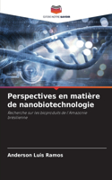 Perspectives en matière de nanobiotechnologie