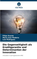 Gegenseitigkeit als Kreditgarantie und Determinanten der Innovation