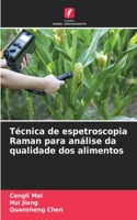 Técnica de espetroscopia Raman para análise da qualidade dos alimentos