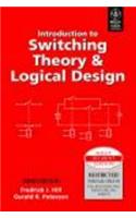 Introduction To Switching Theory & Logical Design, 3Rd Ed