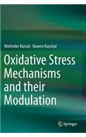 Oxidative Stress Mechanisms and Their Modulation