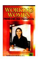 Working Women: Problems and Prospects