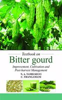 Text Book on Bitter gourd: Improvement, Cultivation and Post-harvest Management