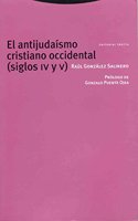 Antijudaismo Cristiano Occidental, Siglos IV y V