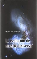 La Evolución de Nuestro Universo