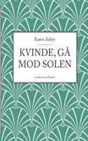 Kvinde, gå mod solen