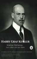 Walther Rathenau: Sein Leben und sein Werk (Zum Gedenken an den 100. Jahrestag der Ermordung des deutschen AuÃŸenministers) (German Edition)