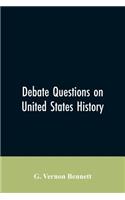 Debate Questions On United States History