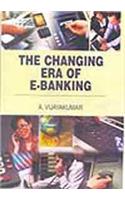 The Changing Era of E- Banking