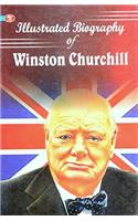 Illustrated Biography of Winston Churchill