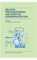 Delayed Preconditioning and Adaptive Cardioprotection