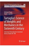 Tartaglia's Science of Weights and Mechanics in the Sixteenth Century