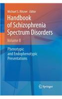 Handbook of Schizophrenia Spectrum Disorders, Volume II