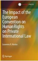 The Impact of the European Convention on Human Rights on Private International Law
