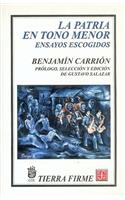 La Patria En Tono Menor. Ensayos Escogidos