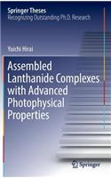 Assembled Lanthanide Complexes with Advanced Photophysical Properties