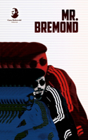 Mr. Bremond